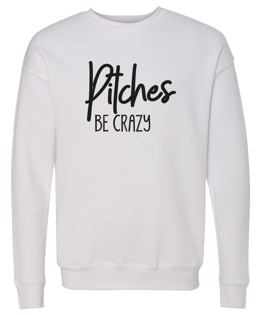 Pitches Be Crazy (Adult)