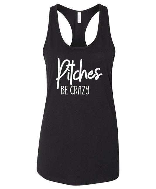 Pitches Be Crazy (Adult)