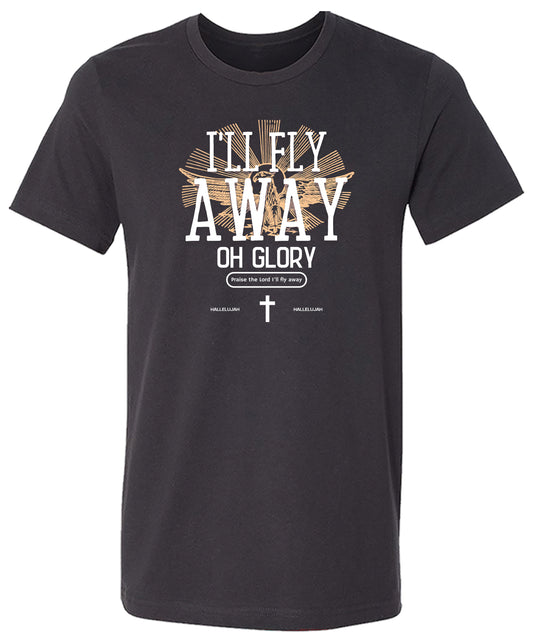 I'll Fly Away Oh Glory