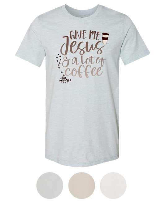 Give Me Jesus & Lots of Coffee