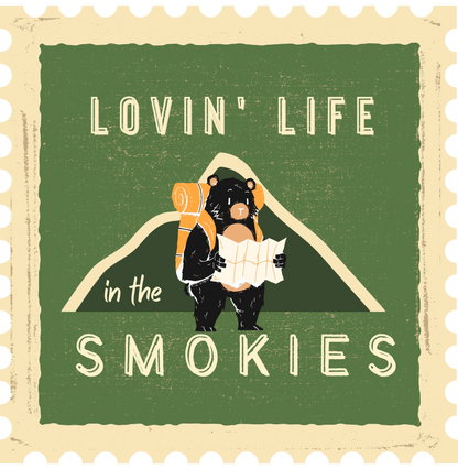 Lovin Life in the Smokies