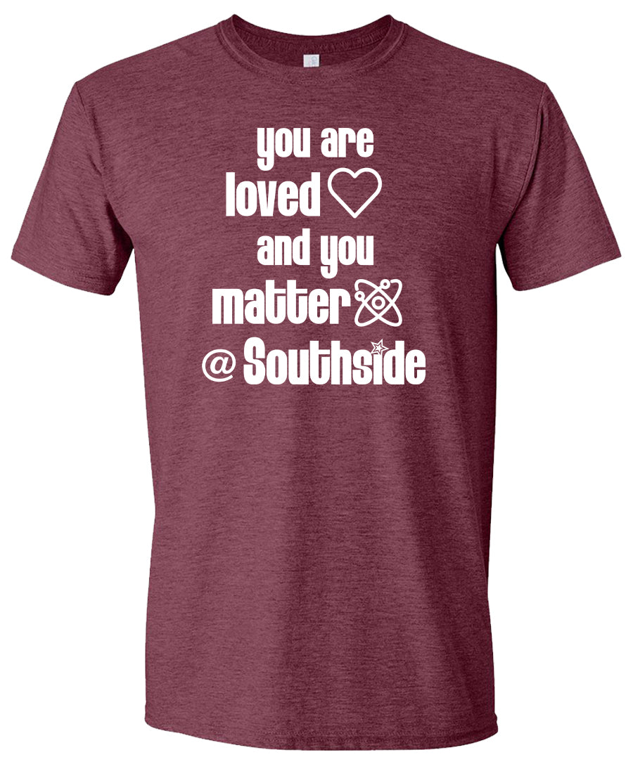 You Are Loved and You Matter @Southside