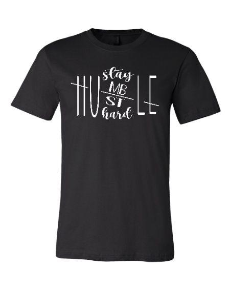 Stay Humble, Hustle Hard