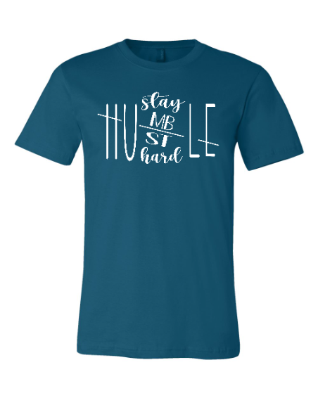 Stay Humble, Hustle Hard