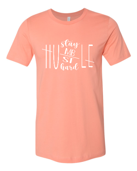 Stay Humble, Hustle Hard