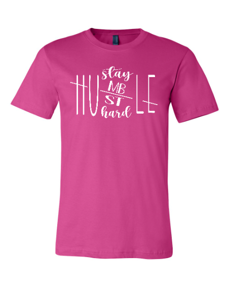Stay Humble, Hustle Hard